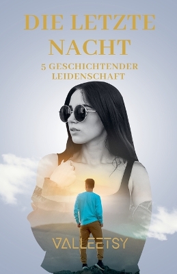 Book cover for Die Letzte Nacht 5 Geschichtender Leidenschaft