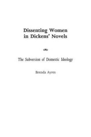 Cover of Dissenting Women in Dickens' Novels