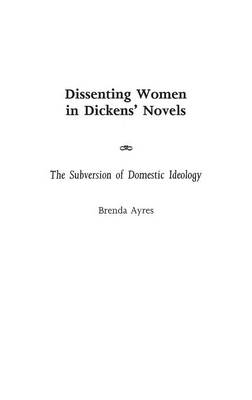 Book cover for Dissenting Women in Dickens' Novels