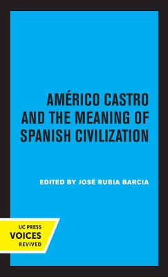 Cover of Americo Castro and the Meaning of Spanish Civilization