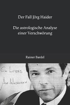 Book cover for Der Fall Jörg Haider Die astrologische Analyse einer Verschwörung