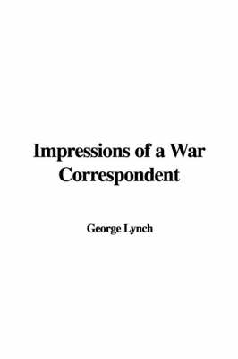 Book cover for Impressions of a War Correspondent