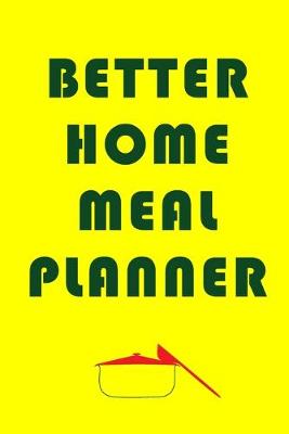 Book cover for Better Home Meal Planner