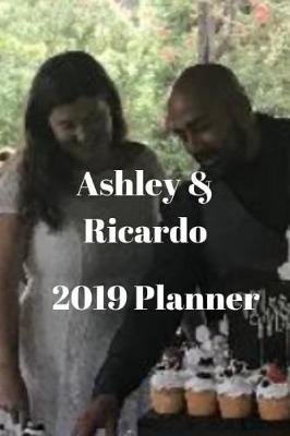 Book cover for Ashley and Ricardo 2019 Planner