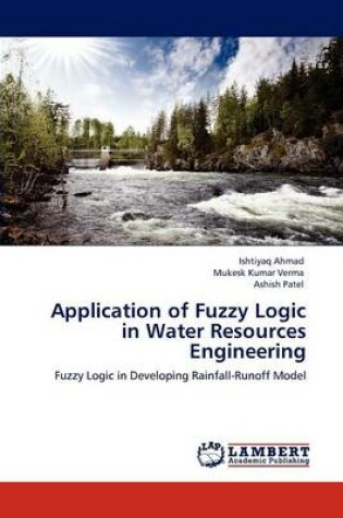 Cover of Application of Fuzzy Logic in Water Resources Engineering