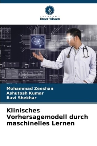 Cover of Klinisches Vorhersagemodell durch maschinelles Lernen