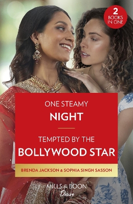 Book cover for One Steamy Night / Tempted By The Bollywood Star