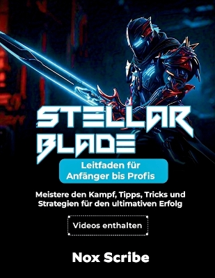 Book cover for Stellar Blade-Leitfaden für Anfänger bis Profis