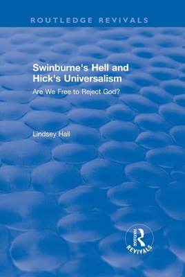 Cover of Swinburne's Hell and Hick's Universalism