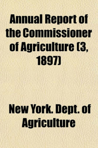 Cover of Annual Report of the Commissioner of Agriculture (3, 1897)