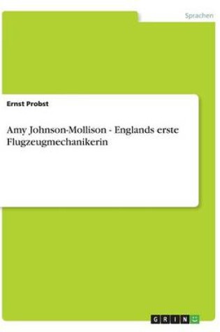 Cover of Amy Johnson-Mollison - Englands erste Flugzeugmechanikerin