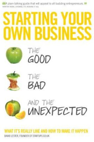 Cover of Starting Your Own Business: The Good, The Bad & The Unexpected