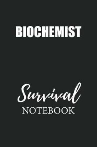 Cover of Biochemist Survival Notebook
