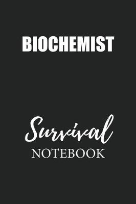 Book cover for Biochemist Survival Notebook