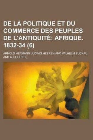 Cover of de La Politique Et Du Commerce Des Peuples de L'Antiquite (6)