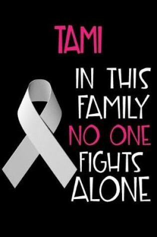 Cover of TAMI In This Family No One Fights Alone