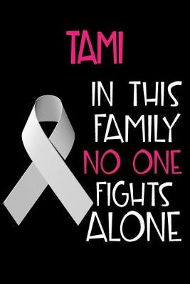 Book cover for TAMI In This Family No One Fights Alone