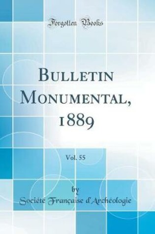Cover of Bulletin Monumental, 1889, Vol. 55 (Classic Reprint)