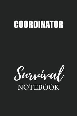 Book cover for Coordinator Survival Notebook