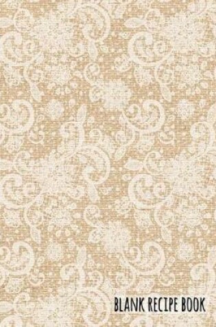 Cover of Blank Recipe Book - Classy Lace