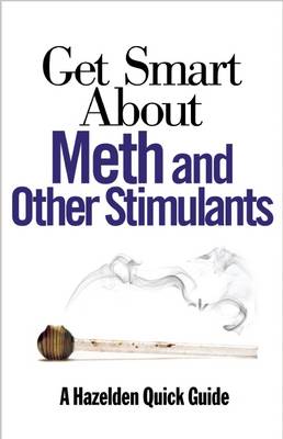 Book cover for Get Smart About Meth and Other Stimulants