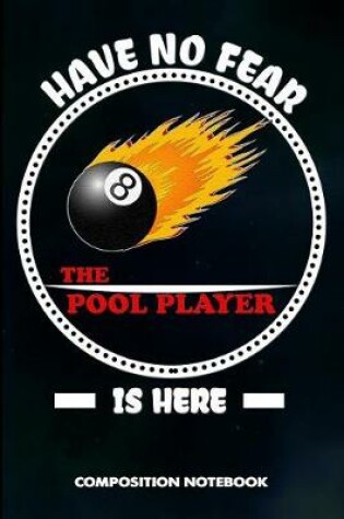 Cover of Have No Fear the Pool Player Is Here