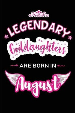 Cover of Legendary Goddaughters are born in August