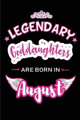 Book cover for Legendary Goddaughters are born in August