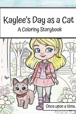 Cover of Kaylee's Day as a Cat - Coloring Book