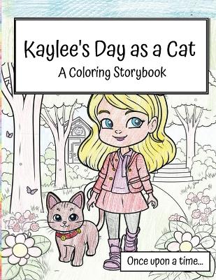 Book cover for Kaylee's Day as a Cat - Coloring Book