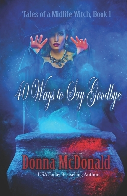 Book cover for 40 Ways to Say Goodbye