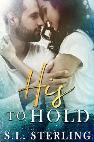 Cover of His to Hold