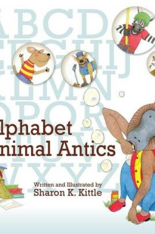 Cover of Alphabet Animal Antics