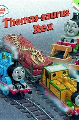 Cover of Thomas-Saurus Rex (Thomas & Friends)