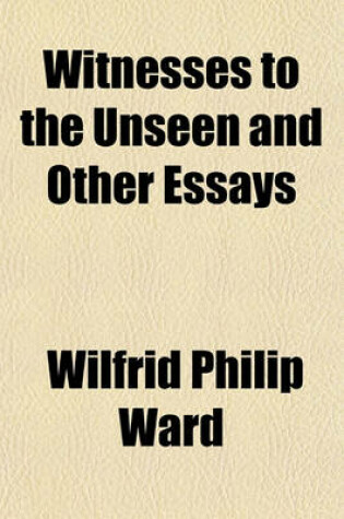 Cover of Witnesses to the Unseen and Other Essays