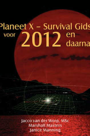 Cover of Planeet X - Survival Gids Voor 2012 En Daarna