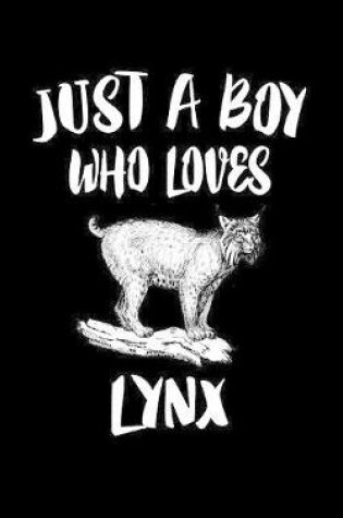 Cover of Just A Boy Who Loves Lynx