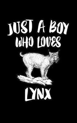 Book cover for Just A Boy Who Loves Lynx