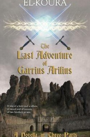 Cover of The Last Adventure of Garrius Arilius