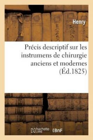 Cover of Precis Descriptif Sur Les Instrumens de Chirurgie Anciens Et Modernes