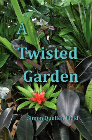 Cover of A Twisted Garden