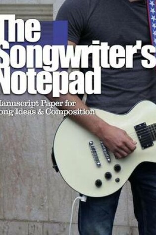 Cover of The Songwriter's Notepad