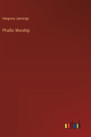 Cover of Phallic Worship