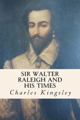 Cover of Sir Walter Raleigh and His Times