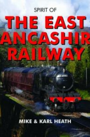Cover of Spirit of the East Lancashire Railway