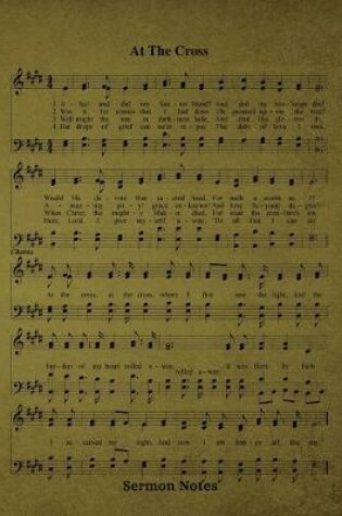 Cover of At The Cross Hymn Sermon Notes Journal