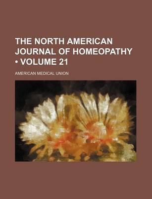 Book cover for The North American Journal of Homeopathy (Volume 21)