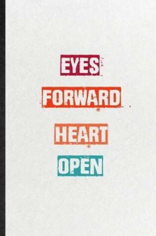 Cover of Eyes Forward Heart Open