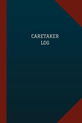 Book cover for Caretaker Log (Logbook, Journal - 124 pages, 6" x 9")