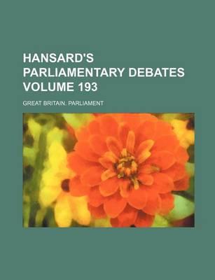 Book cover for Hansard's Parliamentary Debates Volume 193